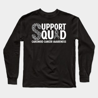 Support Squad Carcinoid Cancer Awareness Long Sleeve T-Shirt